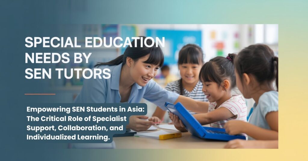 Special Education Needs by SEN Tutors